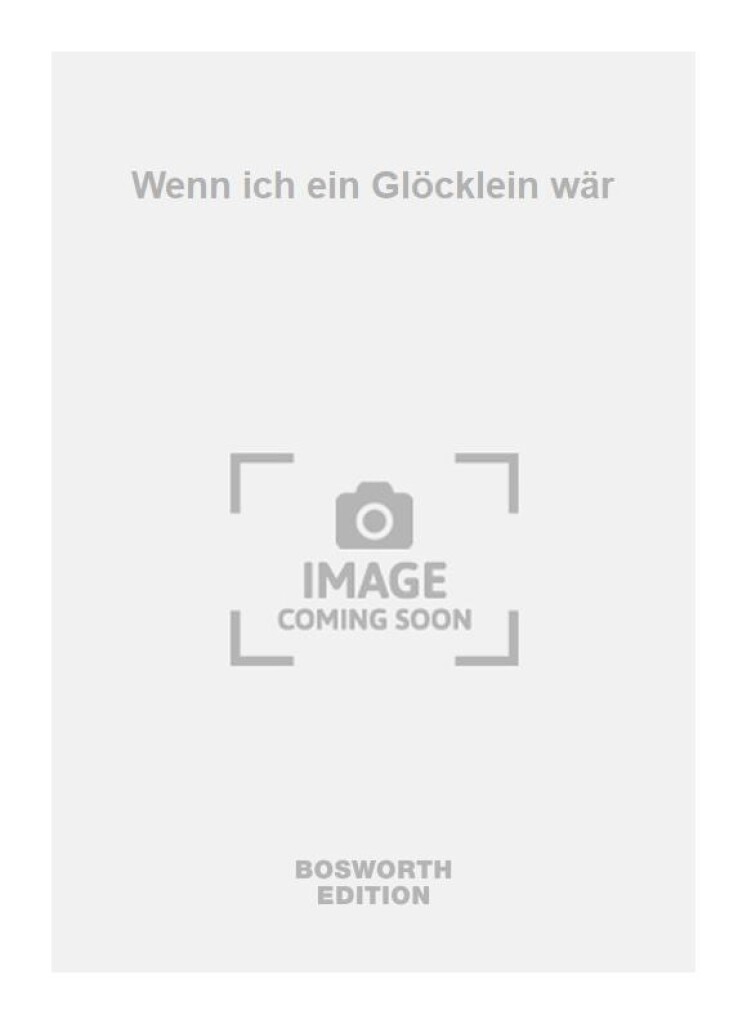 Wenn ich ein Glöcklein wär